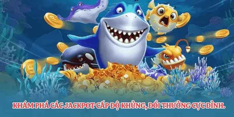 Khám phá các jackpot cấp độ khủng, đổi thưởng cực đỉnh.