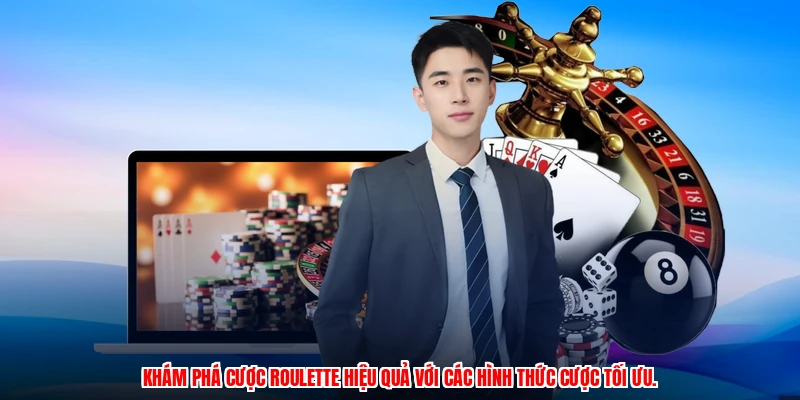Khám phá cược Roulette hiệu quả với các hình thức cược tối ưu.
