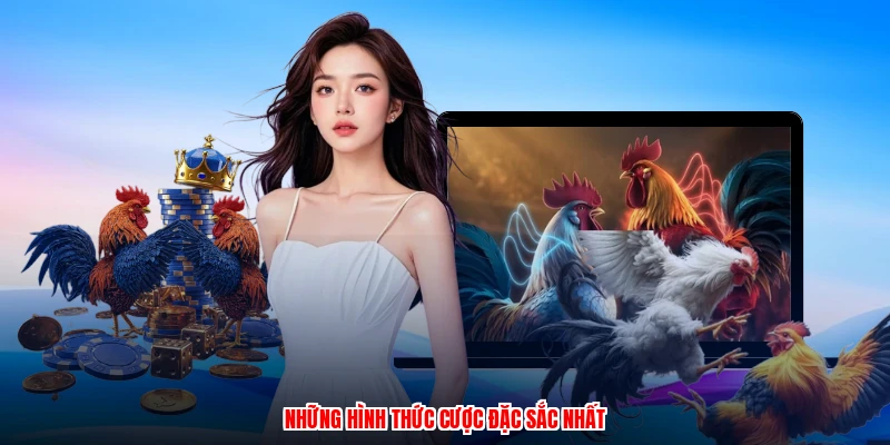 Những hình thức cược đặc sắc nhất