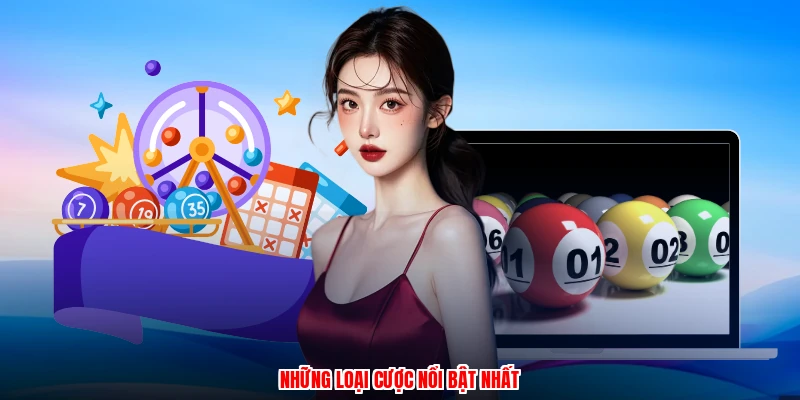Những loại cược nổi bật nhất