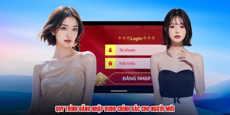 Quy trình đăng nhập BU88 chính xác cho người mới